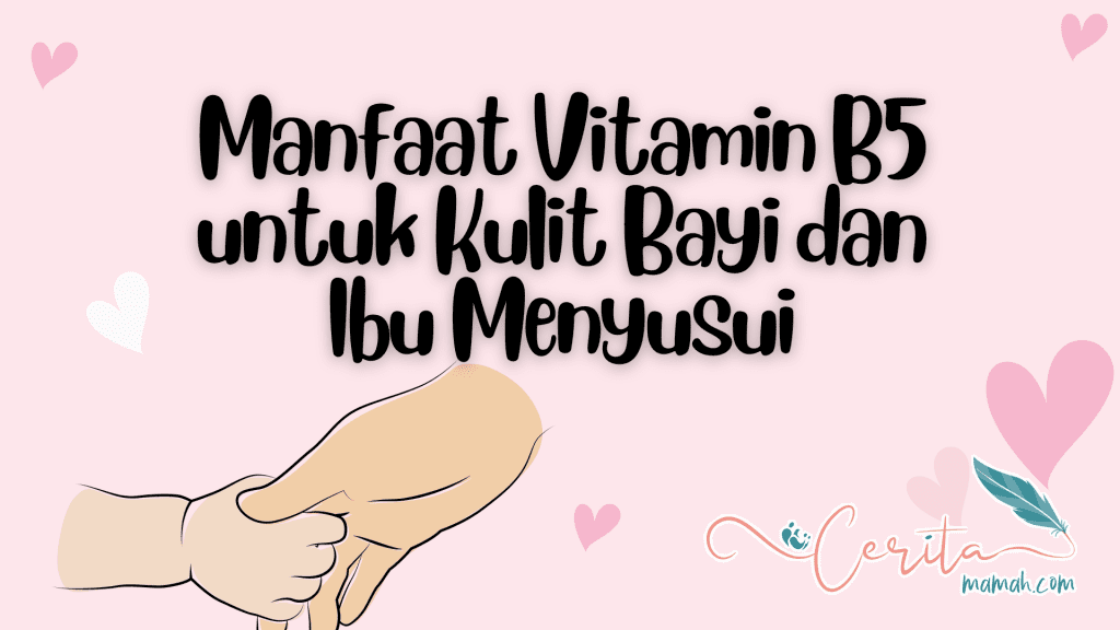 √Harus Tahu! Deretan Manfaat Vitamin B5 untuk Kulit Bayi dan Ibu
